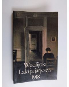 Kirjailijan Hella Wuolijoki käytetty kirja Laki ja järjestys 1918