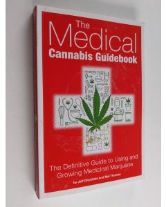 Kirjailijan Jeff Ditchfield käytetty kirja The Medical Cannabis Guidebook: The Definitive Guide To Using and Growing Medicinal Marijuana