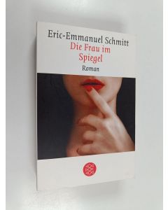 Kirjailijan Eric-Emmanuel Schmitt käytetty kirja Die Frau im Spiegel