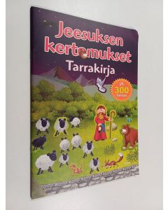 Kirjailijan Juliet David käytetty teos Jeesuksen kertomukset : tarrakirja