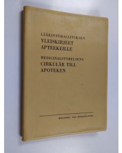 Kirjailijan Kalervo Harjula käytetty kirja Lääkintöhallituksen yleiskirjeet apteekeille