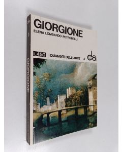 Kirjailijan Elena Lombardo Petrobelli käytetty kirja I diamanti dell'arte 3 : Giorgione