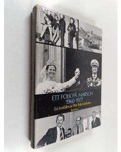 Kirjailijan Per-Erik Lindorm käytetty kirja Ett folk på marsch 1960-1977 : ny svensk historia : en bokfilm