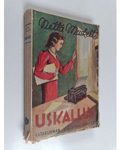 Kirjailijan Netta Muskett käytetty kirja Uskallus
