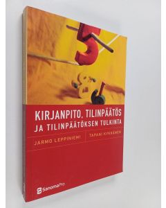 Kirjailijan Jarmo Leppiniemi käytetty kirja Kirjanpito, tilinpäätös ja tilinpäätöksen tulkinta