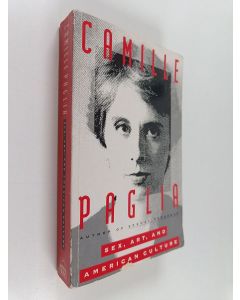 Kirjailijan Camille Paglia käytetty kirja Sex, art and American culture : essays