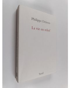 Kirjailijan Philippe Delerm käytetty kirja La vie en relief