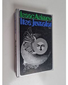 Kirjailijan Isaac Asimov käytetty kirja Itse jumalat