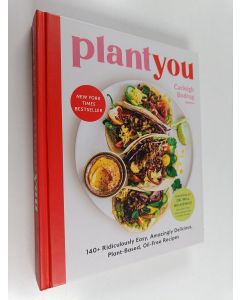 Kirjailijan Carleigh Bodrug käytetty kirja PlantYou : 140+ ridiculously easy, amazingly delicious plant-based oil-free recipes