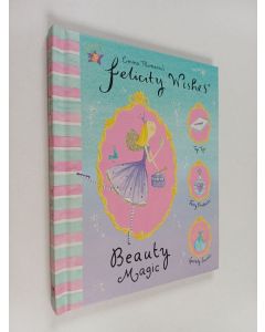 Kirjailijan Emma Thomson käytetty kirja Beauty Magic
