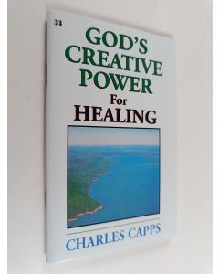 Kirjailijan Charles Capps käytetty teos God's Creative Power for Healing