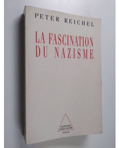 Kirjailijan Peter Reichel käytetty kirja La fascination du nazisme