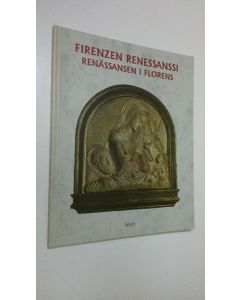 Tekijän Christina ym. Poggi  käytetty kirja Firenzen renessanssi = Renässansen i Florens