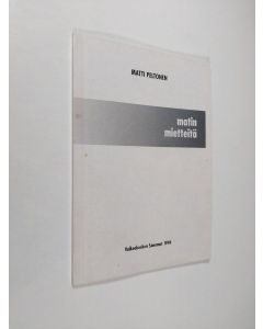 Kirjailijan Matti Peltonen käytetty kirja Pakinoita Valkeakosken sanomissa 1994