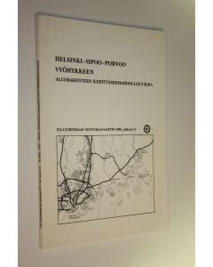 käytetty kirja Helsinki-Sipoo-Porvoo-vyöhykkeen aluerakenteen kehittämismahdollisuuksia