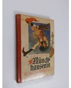 Kirjailijan Rudolf Erich Raspe käytetty kirja Parooni von Münchhausenin retket ja seikkailut