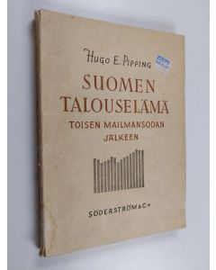 Kirjailijan Hugo E. Pipping käytetty kirja Suomen talouselämä toisen maailmansodan jälkeen