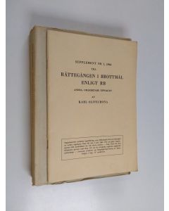 Kirjailijan Karl Olivecrona käytetty kirja Rättegången i brottmål enligt RB : Supplement nr 1 till Rättegången i brottmål enligt RB