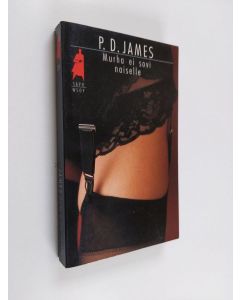 Kirjailijan P. D. James käytetty kirja Murha ei sovi naiselle