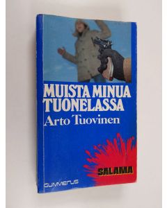 Kirjailijan Arto Tuovinen käytetty kirja Muista minua tuonelassa