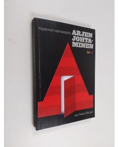 Kirjailijan Veli-Pekka Moisalo käytetty kirja Arjen johtaminen : käytännön esimiestyötä