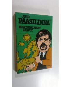 Kirjailijan Arto Paasilinna käytetty kirja Eurooppalaiset kasvot