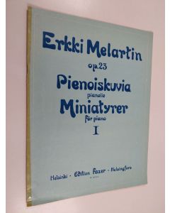 käytetty teos Erkki Melartin op.23 : Pienoiskuvia pianoille 1