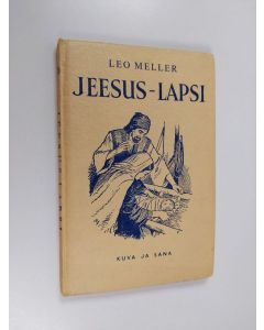 Kirjailijan Leo Meller käytetty kirja Jeesus-lapsi