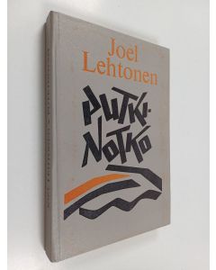 Kirjailijan Joel Lehtonen käytetty kirja Putkinotko : pildikesi laisast viinahangeldajast ja kohtlasest härrast