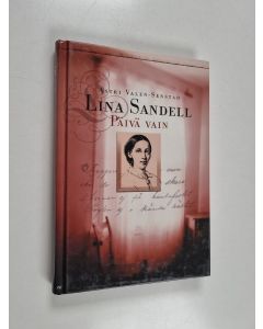 Kirjailijan Astri Valen-Sendstad käytetty kirja Lina Sandell : päivä vain