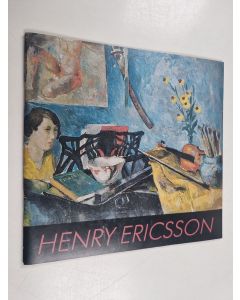 Kirjailijan Henry Ericsson käytetty teos Henry Ericsson 1898-1933 : Mikkelin taidemuseo, 3.12. 1983 - 15.1. 1984