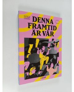 käytetty kirja Denna framtid är vår