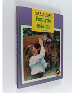 Kirjailijan Merja Jalo käytetty kirja Ponityttö uskaltaa