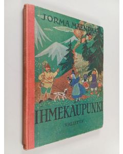 Kirjailijan Jorma Mäenpää käytetty kirja Ihmekaupunki : satuja ja tarinoita