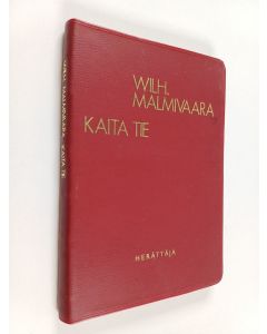 Kirjailijan Wilhelmi Malmivaara käytetty kirja Kaita tie : Joonan kirjan valossa