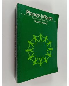 Kirjailijan Robert Hand käytetty kirja Planets in Youth - Patterns of Early Development