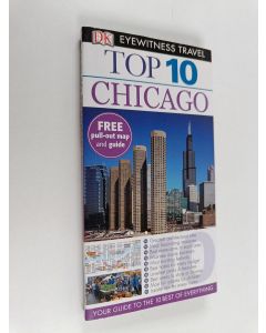 Kirjailijan Roberta Sotonoff & Elaine Glusac ym. käytetty kirja DK Eyewitness travel Top 10 - Chicago