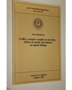 Kirjailijan Outi Malminiemi käytetty kirja GABAA receptor complex in rat brain : effects of taurine and ethanol on ligand binding