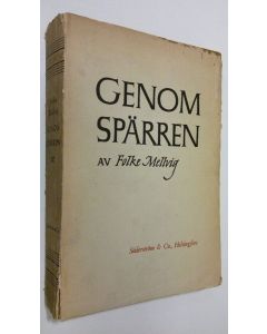 Kirjailijan Folke Mellvig käytetty kirja Genom spärren