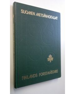 käytetty kirja Suomen metsänhoitajat = Finlands forstmästare