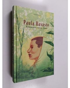 Kirjailijan Paula Havaste käytetty kirja Kymmenen onnen Anna