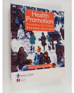Kirjailijan Jennie Naidoo käytetty kirja Health promotion : foundations for practice