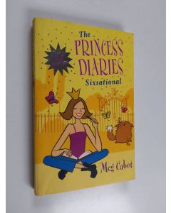 Kirjailijan Meg Cabot käytetty kirja The Princess Diaries : Sixsational