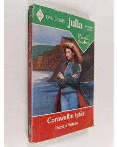 Kirjailijan Patricia Wilson käytetty kirja Cornwallin tytär