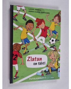 Kirjailijan Lasse Anrell käytetty kirja Zlatan on tähti