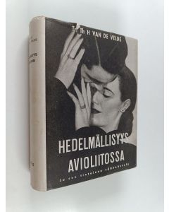 Kirjailijan Th. H. Van de Velde käytetty kirja Hedelmällisyys avioliitossa ja sen tietoinen säännöstely