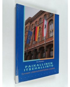 Kirjailijan Aimo Ryynänen käytetty kirja Paikallinen itsehallinto : Euroopan yhdentymiskehityksen varjossa