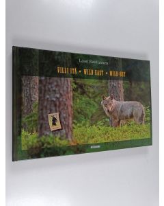 Kirjailijan Lassi Rautiainen käytetty kirja Villi itä = Wild east = Wild Ost