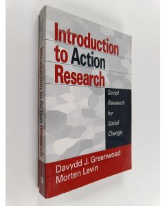 Kirjailijan Davydd J. Greenwood käytetty kirja Introduction to action research : social research for social change