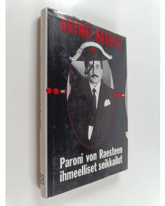 Kirjailijan Arimo Raeste käytetty kirja Paroni von Raesteen ihmeelliset seikkailut